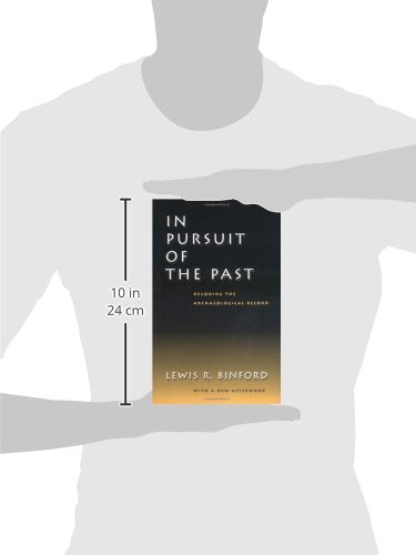In Pursuit of the Past: Decoding the Archaeological Record,Used