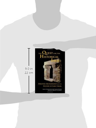 The Quest for the Historical Israel: Archaeology and the History of Early Israel (Archaeology and Biblical Studies),New