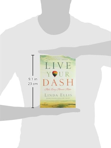 Live Your Dash: Make Every Moment Matter,New