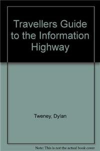 The Traveler's Guide to the Information Highway,Used