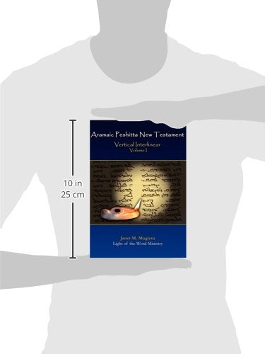Aramaic Peshitta New Testament Vertical Interlinear Volume I,Used