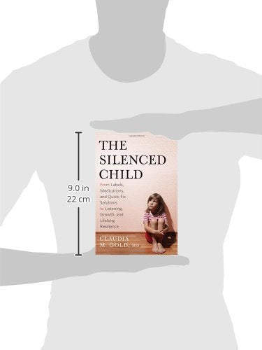 The Silenced Child: From Labels, Medications, and QuickFix Solutions to Listening, Growth, and Lifelong Resilience (A Merloyd L,Used