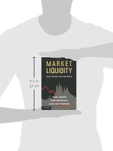 Market Liquidity: Asset Pricing, Risk, and Crises,Used
