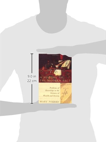 A History Of The Modern Fact: Problems Of Knowledge In The Sciences Of Wealth And Society,New