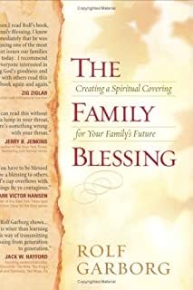 The Family Blessing: Creating a Spiritual Covering for Your Familys Future,New