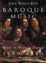 Baroque Music: Music in Western Europe, 15801750 (The Norton Introduction to Music History),Used