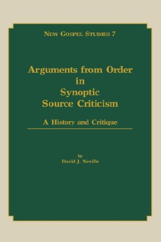 Arguments From Order In Synoptic Source Criticism:A History And Critique(New Gospel Studies 7),New