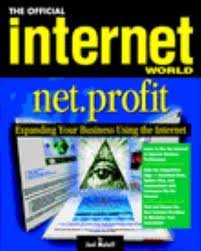 Official Internet World Net Profit: Expanding Your Business Using the Internet,Used