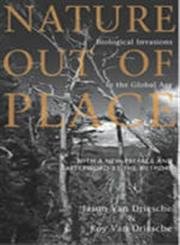 Nature Out of Place: Biological Invasions In The Global Age,Used
