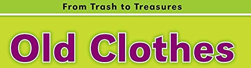 Old Clothes (Heinemann Read and Learn: from Trash to Treasures),Used