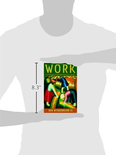 Work: A Kingdom Perspective On Labor,Used