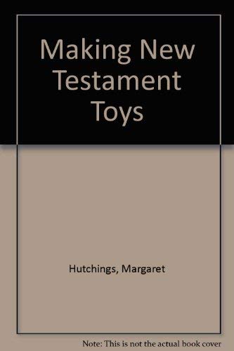Making New Testament Toys,Used