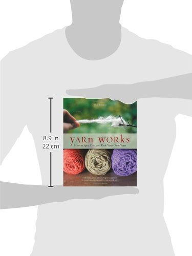 Yarn Works: How to Spin, Dye, and Knit Your Own Yarn,Used