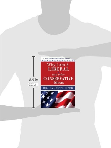 Why I Am a Liberal and other Conservative Ideas,New