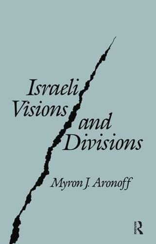 Israeli Visions and Divisions: Cultural Change and Political Conflict,Used