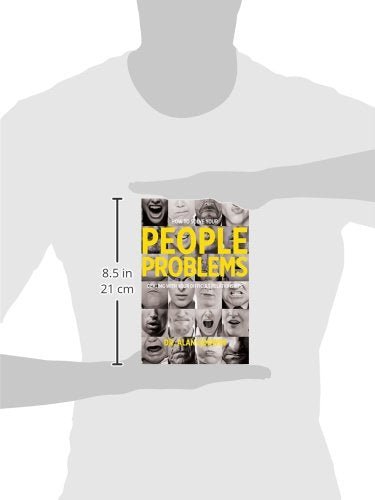 How to Solve Your People Problems: Dealing with Your Difficult Relationships,Used