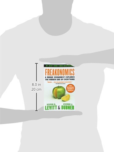 Freakonomics: A Rogue Economist Explores The Hidden Side Of Everything,New