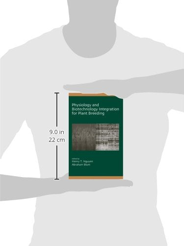 Physiology and Biotechnology Integration for Plant Breeding (Books in Soils, Plants, and the Environment),Used