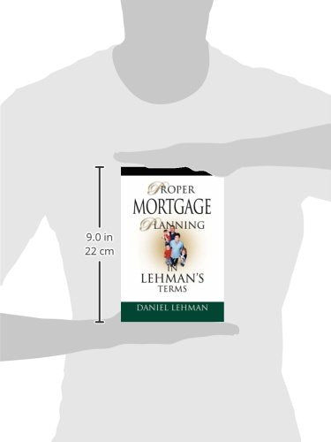 Proper Mortgage Planning in Lehman's Terms,Used