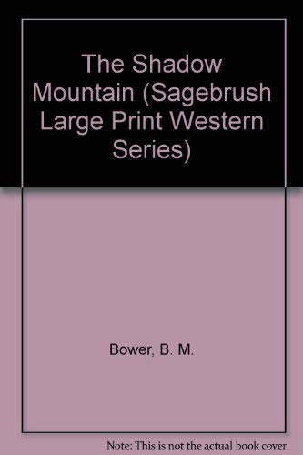The Shadow Mountain (Sagebrush Large Print Western Series),Used