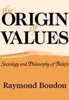 The Origin of Values: Sociology and Philosophy of Beliefs,Used