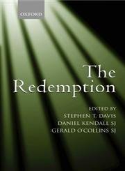 The Redemption: An Interdisciplinary Symposium on Christ as Redeemer,Used
