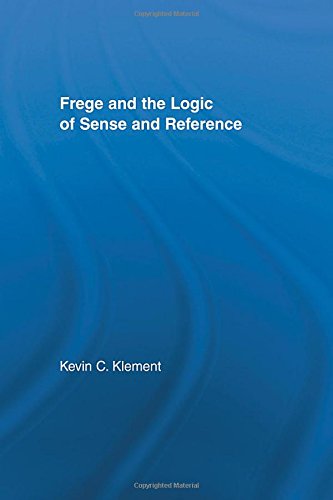 Frege and the Logic of Sense and Reference (Studies in Philosophy),Used