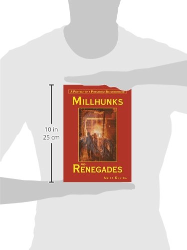 Millhunks and Renegades: A Portrait of a Pittsburgh Neighborhood,Used