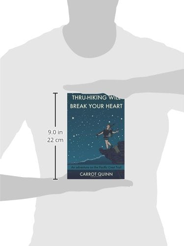 ThruHiking Will Break Your Heart: An Adventure on the Pacific Crest Trail,Used