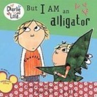 But I Am an Alligator (Charlie and Lola),Used