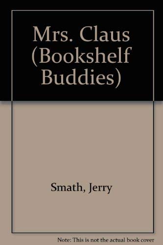 Mrs. Claus (Bookshelf Buddies),Used