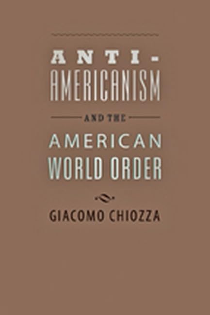 AntiAmericanism and the American World Order,Used