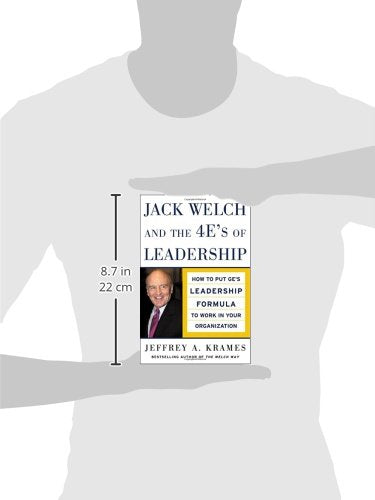 Jack Welch and the 4 E's of Leadership: How to Put GE's Leadership Formula to Work in Your Organization,Used