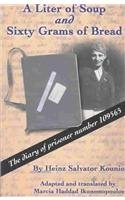 A Liter Of Soup And Sixty Grams Of Bread: The Diary Of Prisoner Number 109565,Used