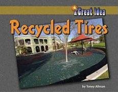 Recycled Tires (A Great Idea Series),Used
