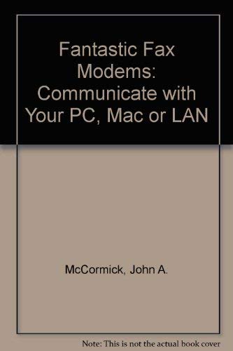 Fantastic Fax Modems: Communicate With Your Pc, Mac, or Lan,Used