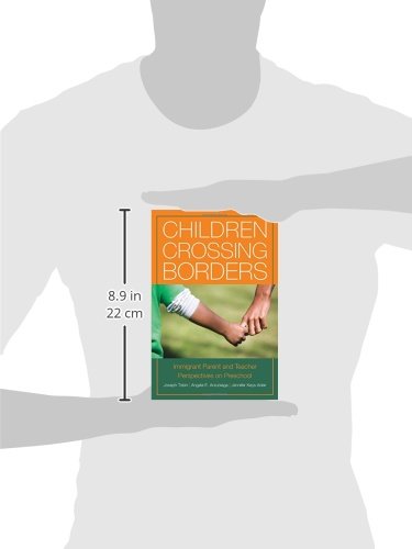 Children Crossing Borders: Immigrant Parent and Teacher Perspectives on Preschool for Children of Immigrants,Used