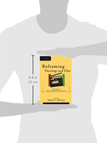 Reframing Theology And Film: New Focus For An Emerging Discipline (Cultural Exegesis),New