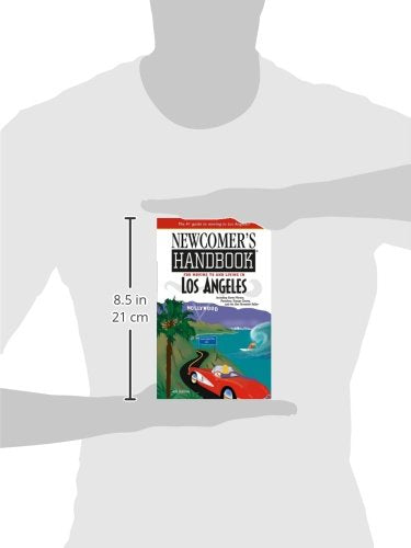 Newcomer's Handbook For Moving To And Living In Los Angeles: Including Santa Monica, Pasadena, Orange County, And The San Fernan,Used
