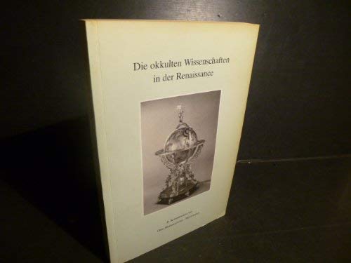 Die Okkulten Wissenschaften in Der Renaissance (Wolfenbutteler Abhandlungen Zur Renaissanceforschung) (German Edition),Used
