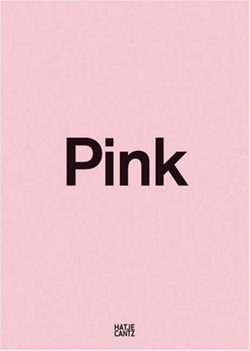 Pink: The Exposed Color in Contemporary Art and Culture,Used