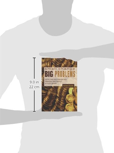 Small Change, Big Problems: Detecting and Preventing Financial Misconduct in your Library,Used