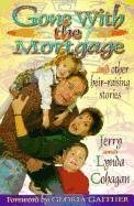 Gone With the Mortgage, and Other HeirRaising Stories,Used