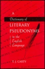 A Dictionary of Literary Pseudonyms in the English Language,Used