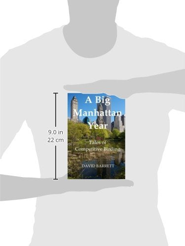 A Big Manhattan Year: Tales Of Competitive Birding,New