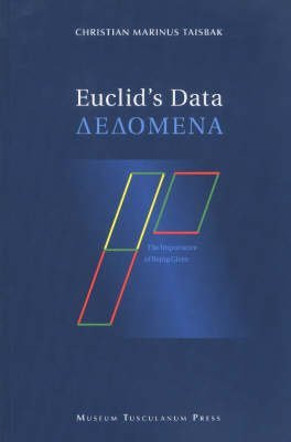 Euclid's Data: The Importance of Being Given,Used