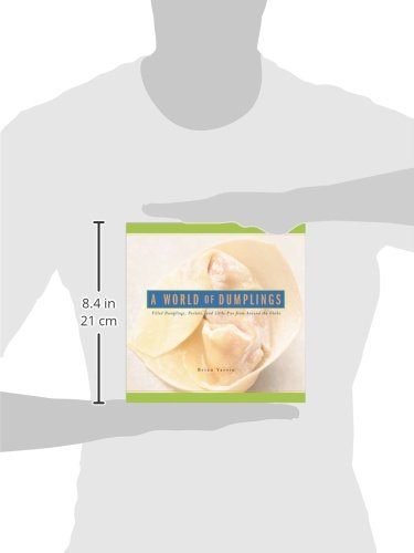 A World of Dumplings: Filled Dumplings, Pockets and Little Pies from Around the Globe,Used