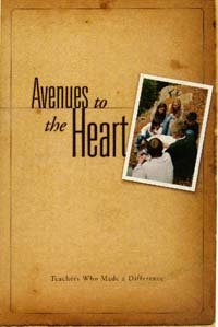 Avenues to the Heart: Teachers Who Made a Difference,Used