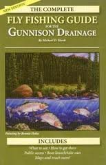 The Complete Fly Fishing Guide to the Gunnison Drainage,Used