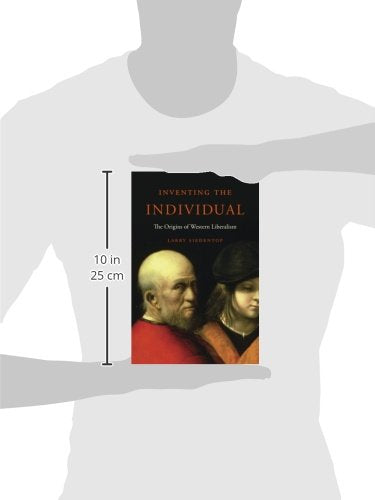 Inventing the Individual: The Origins of Western Liberalism,Used